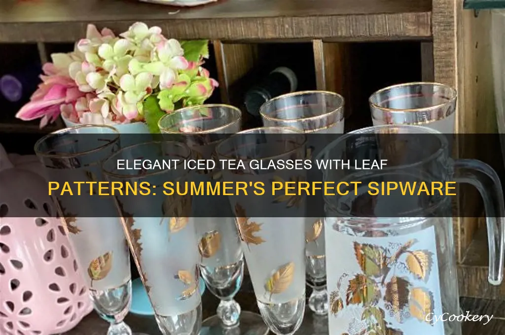 iced tea glasses leaf pattern