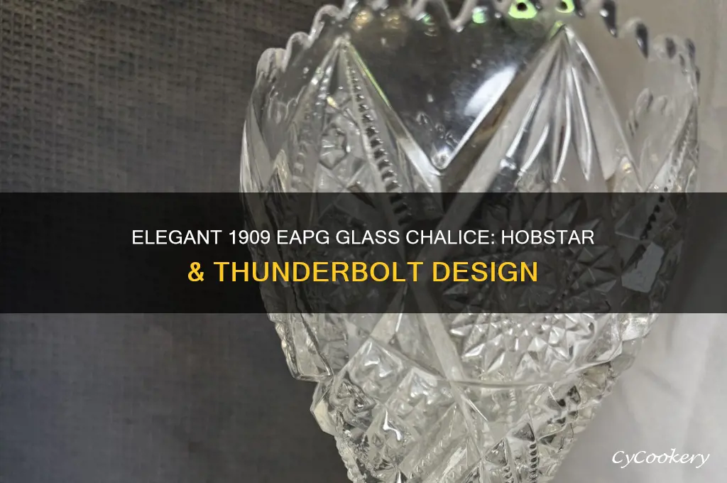 imperial eapg glass chalice goblet vase hobstar thunderbolt bouquet c1909