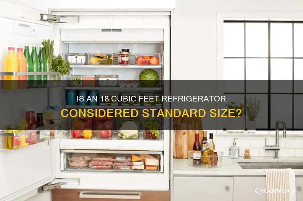 is 18 cubic feet a normal refrigerator