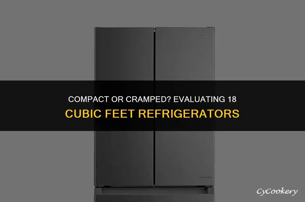 is 18 cubic feet small for a refrigerator