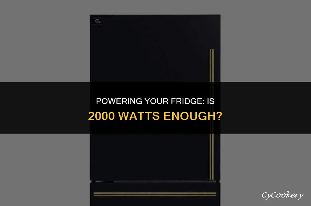 is 2000 watts enough to run a refrigerator