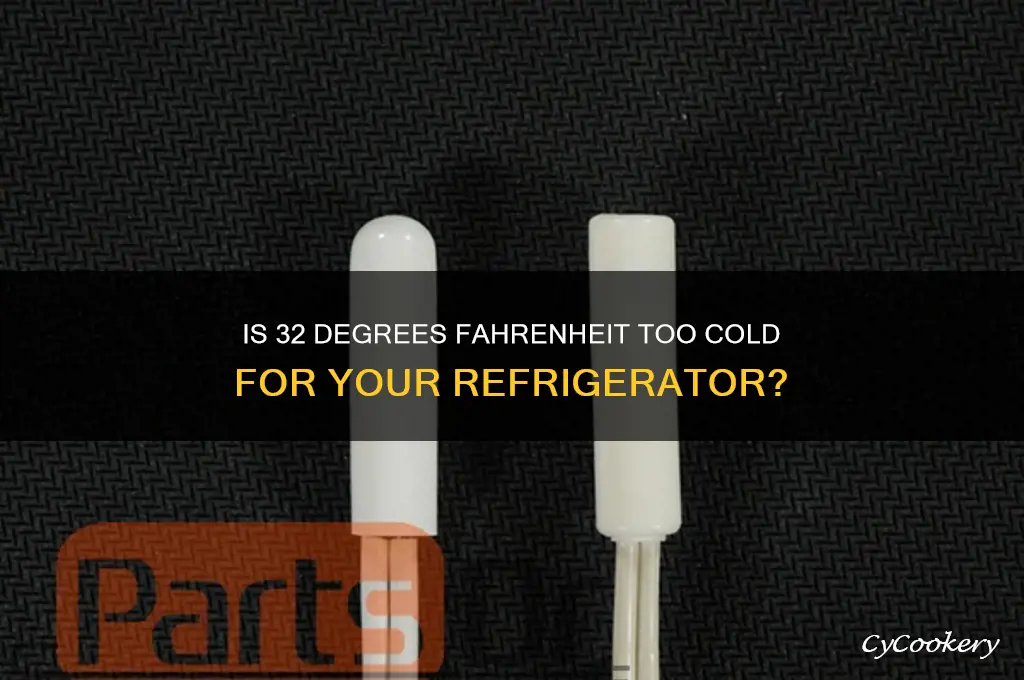 is 32 degrees too cold for refrigerator