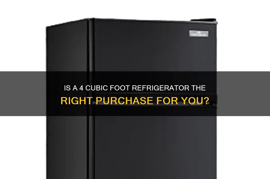 is 4 cubic foot worth buying refrigerator