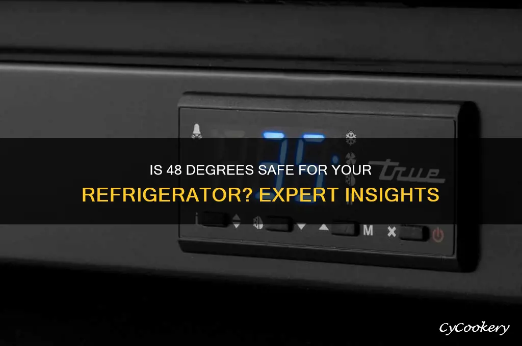 is 48 degrees safe for a refrigerator