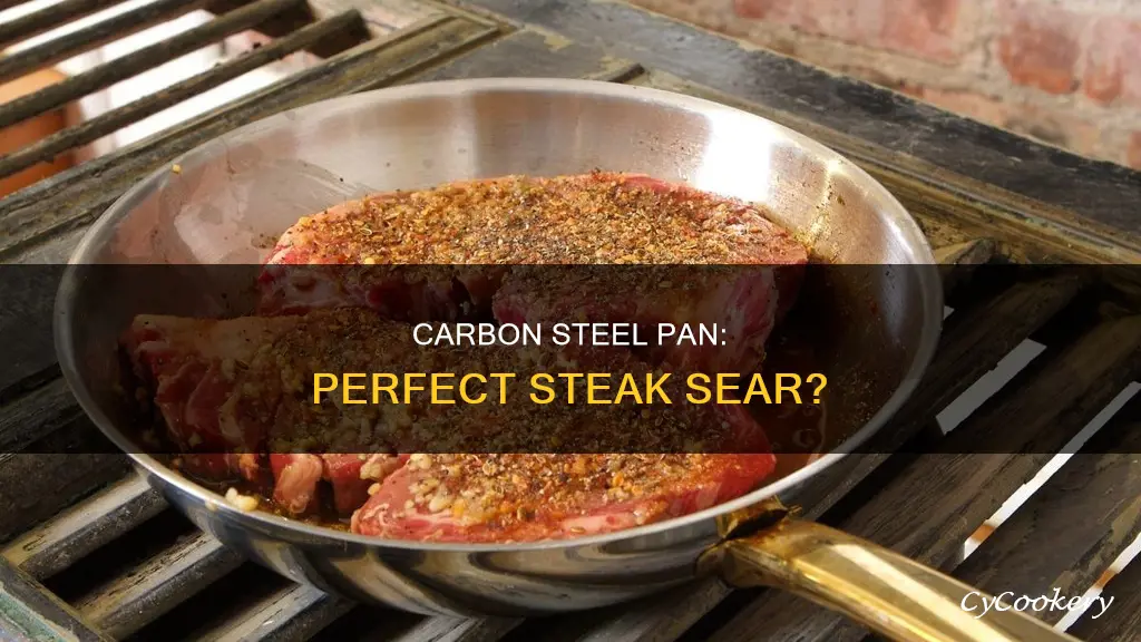 is a carbon steel pan good for searing a steak