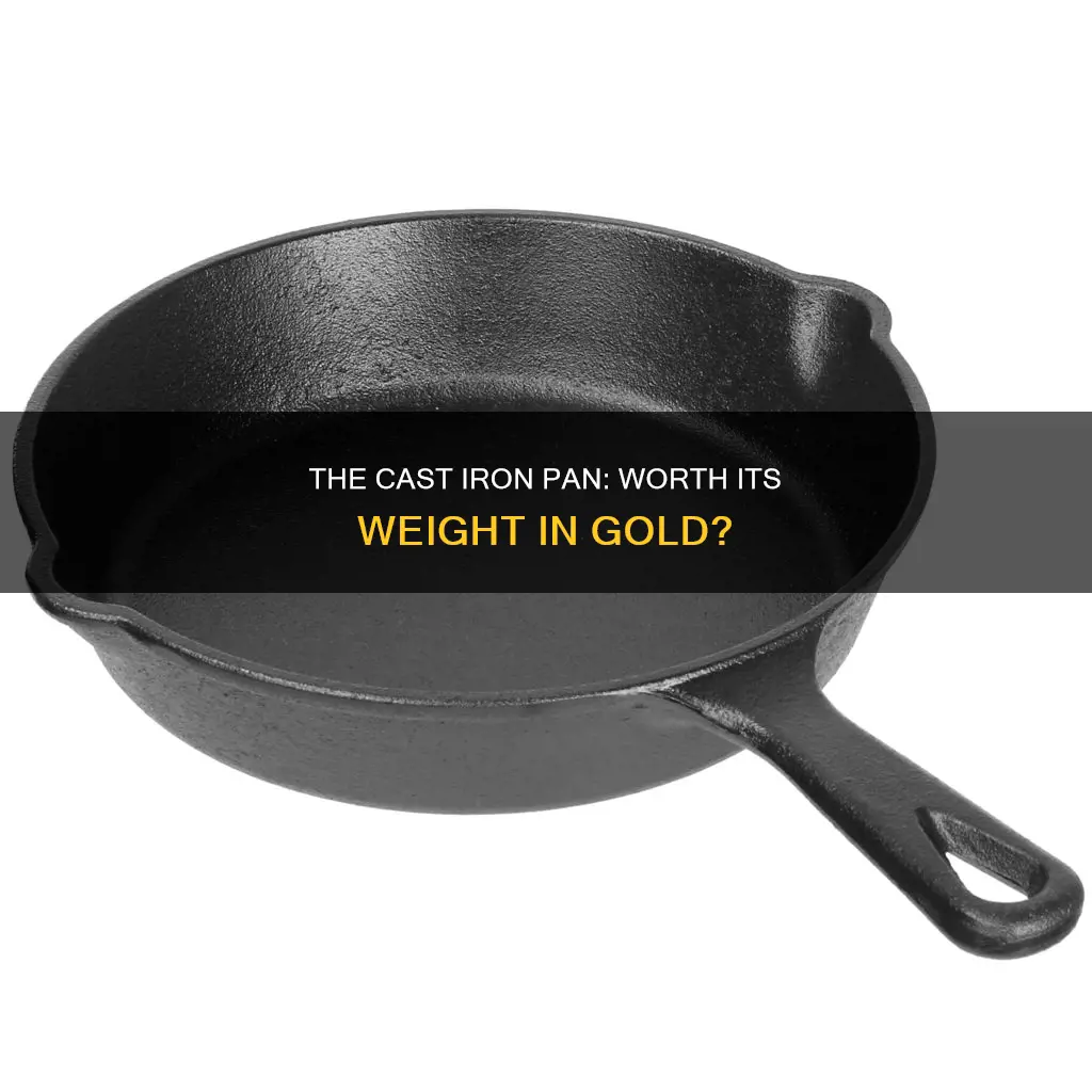 is a cast iron pan worth it