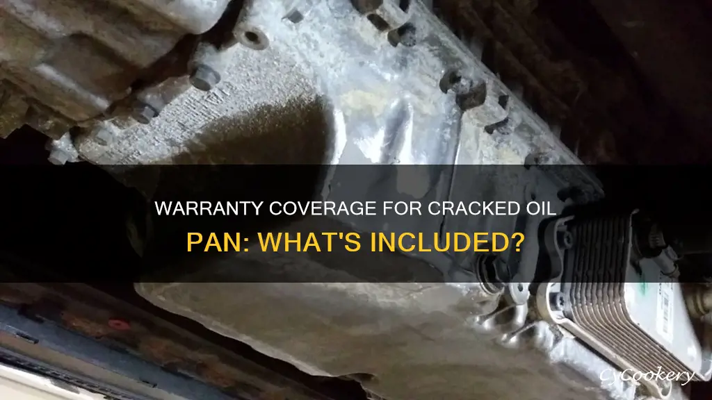 is a cracked oil pan covered under warranty