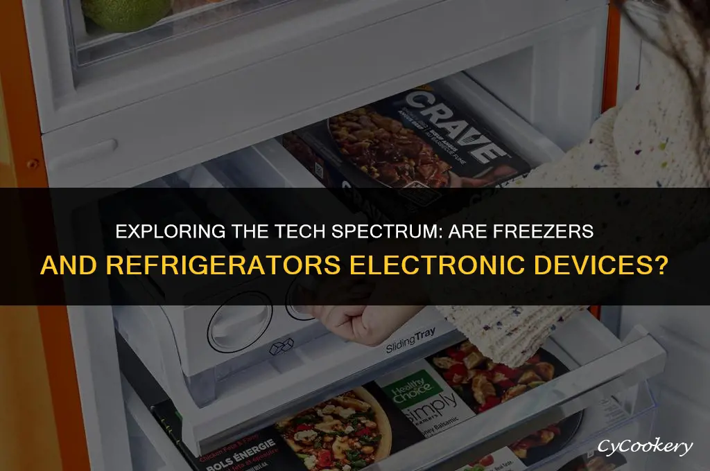 is a freezer or refrigerator considered an electronic device