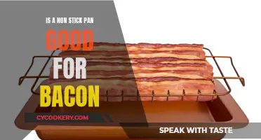 Non-Stick Pans: Best for Bacon?