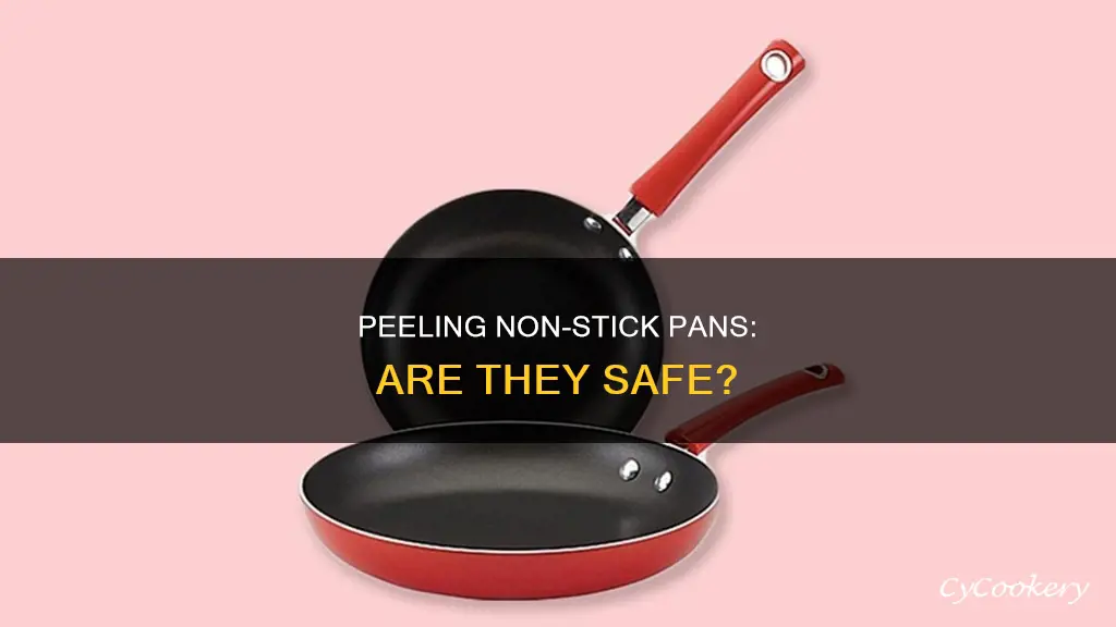 is a peeling non stick pan safe