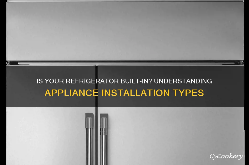is a refrigerator a built in appliance