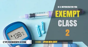 Are Refrigerators FDA Exempt Class 2 Devices? Exploring the Regulations