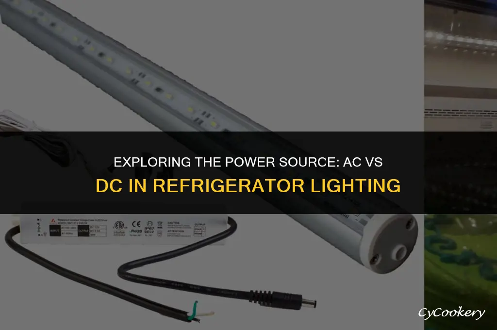 is a refrigerator light supply ac or dc