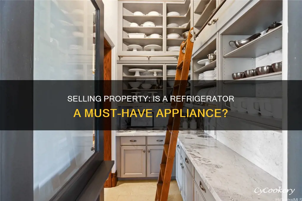is a refrigerator required to sell property