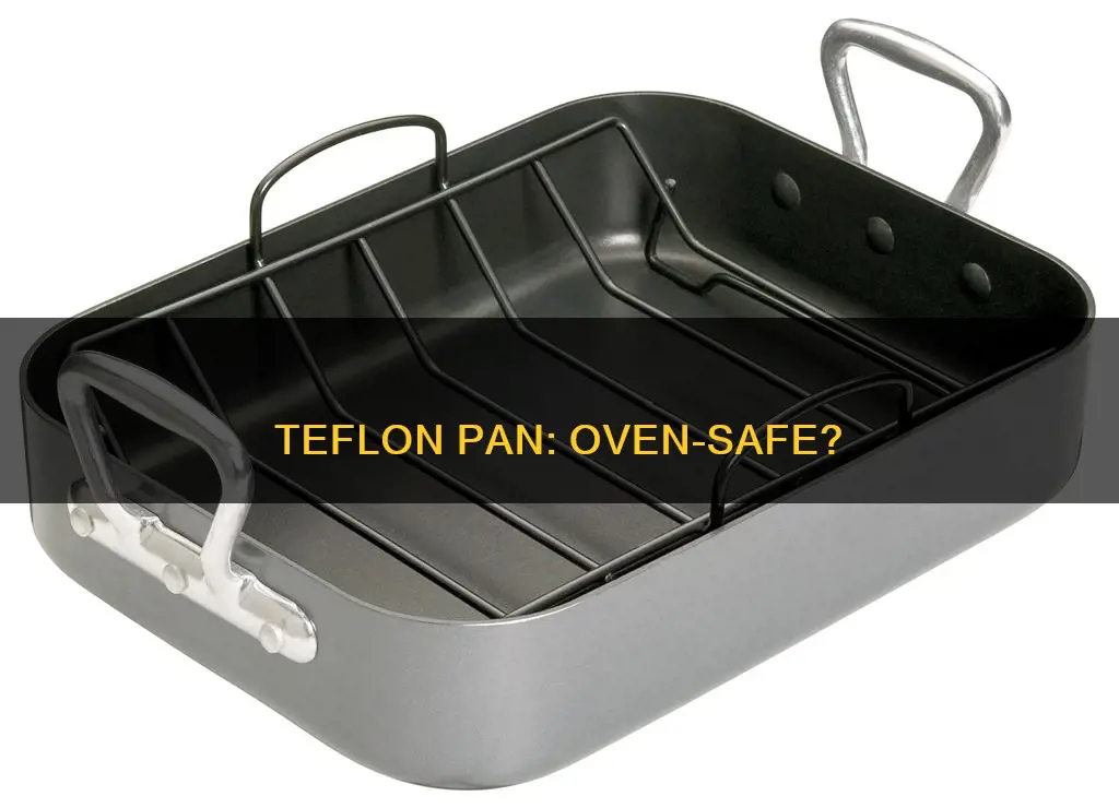 is a teflon pan oven safe