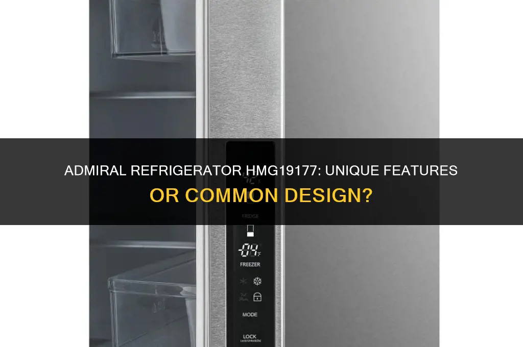 is admiral refrigerator model hmg19177 same as another refrigerator