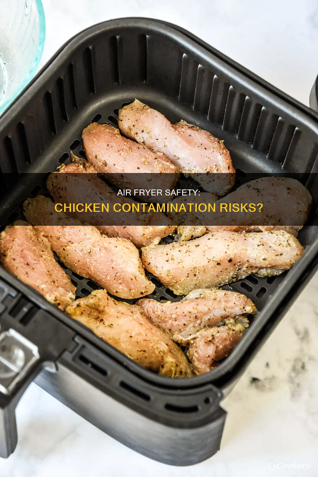 is air fryer contaminated after cooking raw chiken