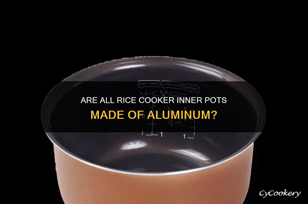 is all rice cooker inner pot made of aluminum
