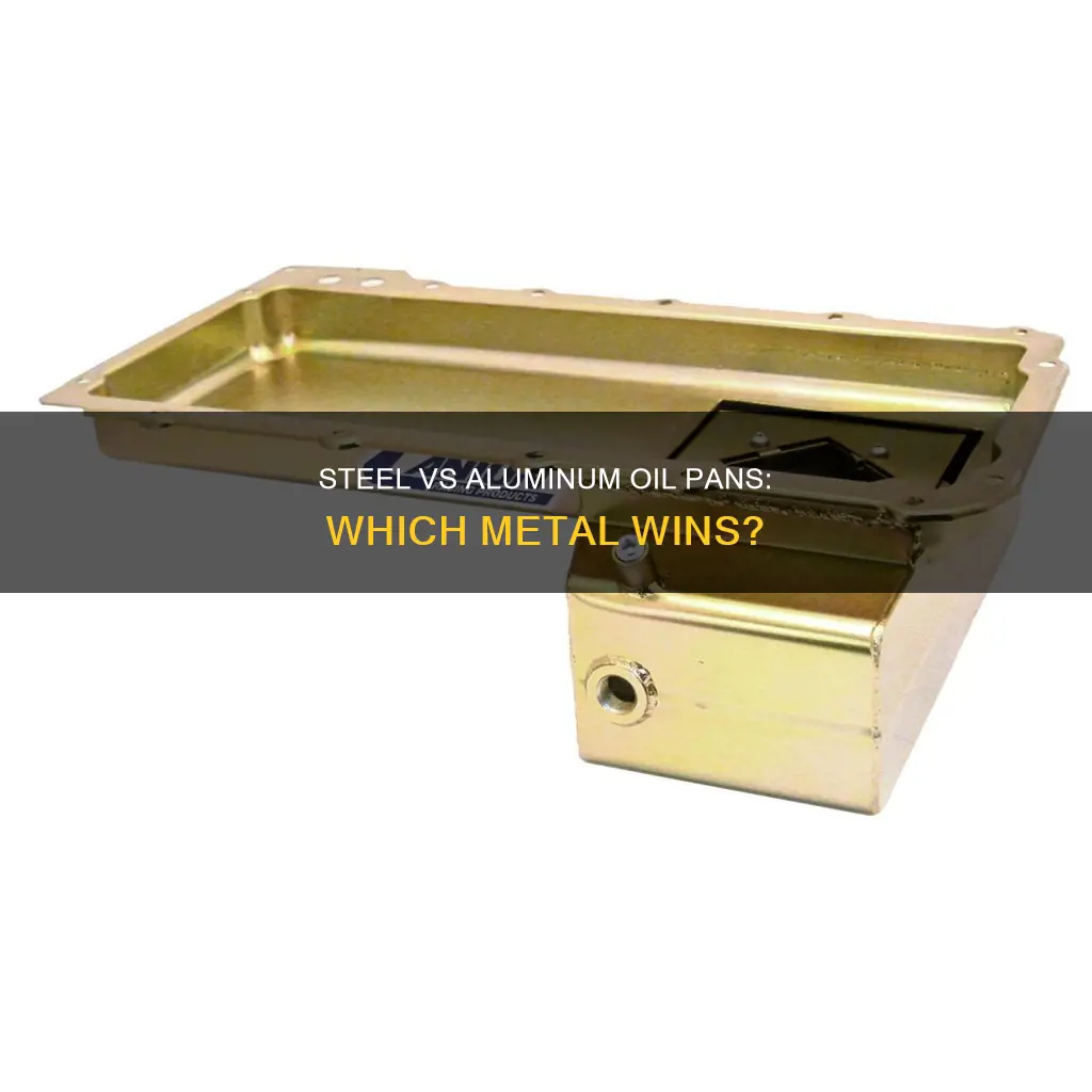 is aluminum or steel oil pan better