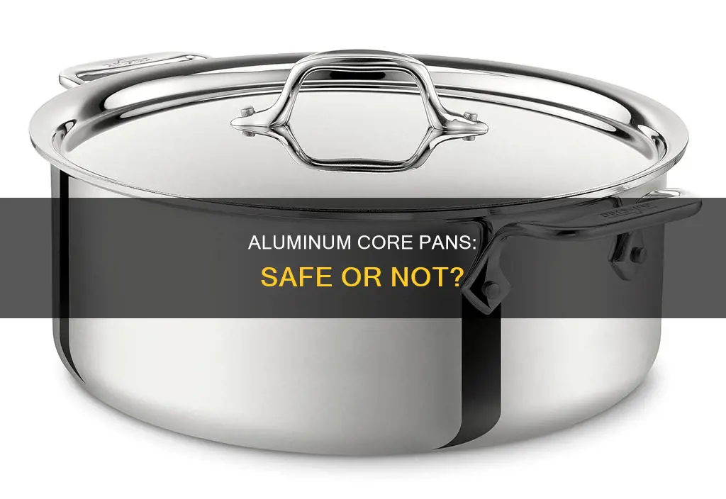 is an aluminum core pan safe