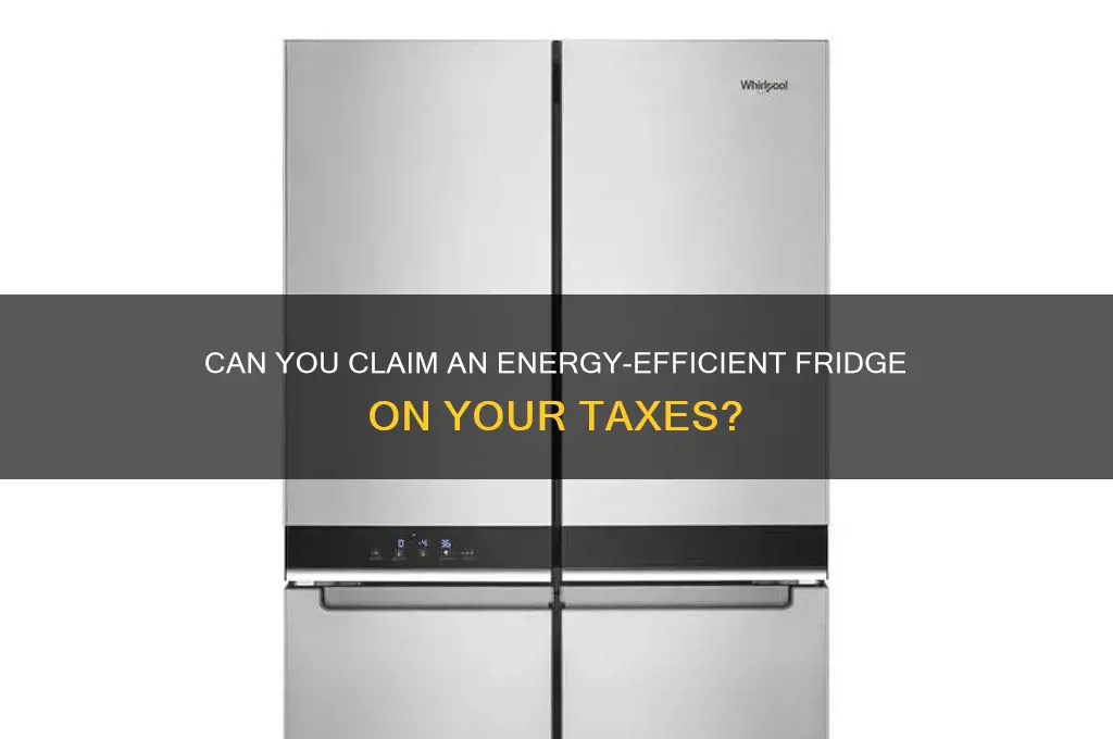 is an energy efficient refrigerator tax deductible
