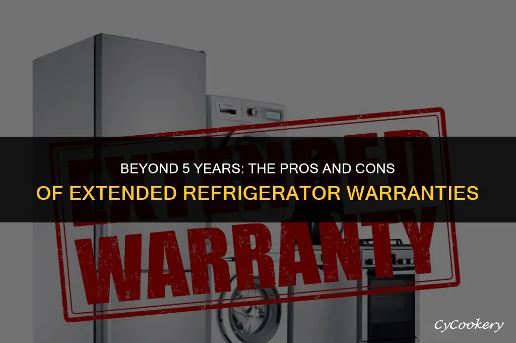 is an extended warranty on refrigerators beyond 5 years