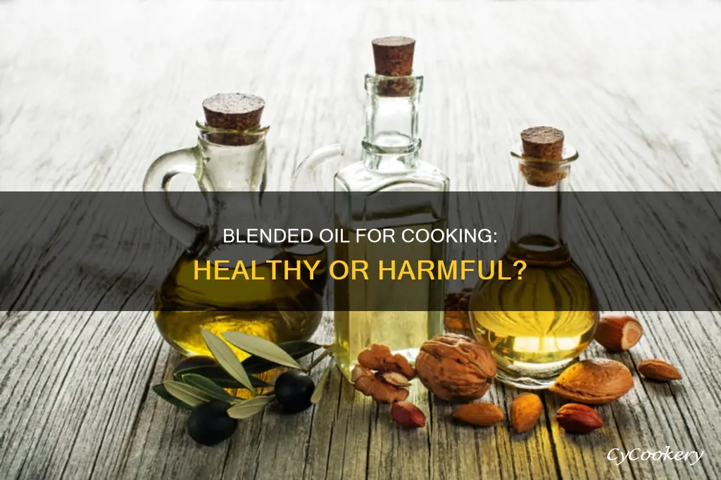 is blended oil good for cooking