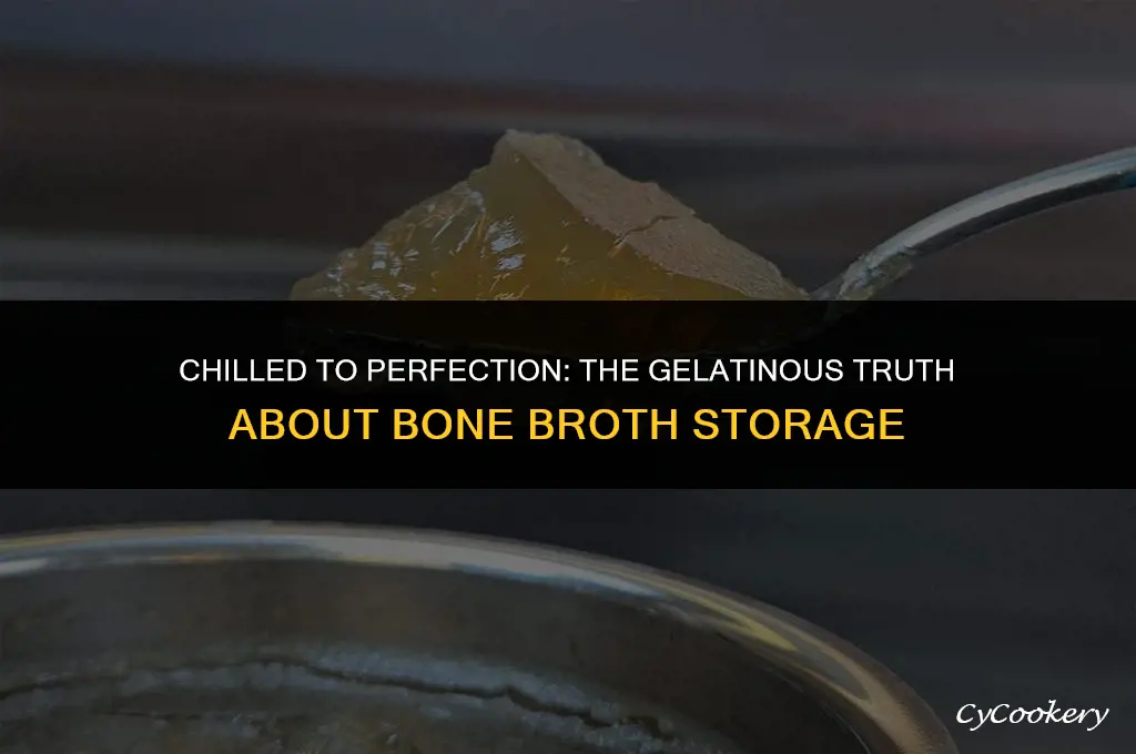 is bone broth supposed to gel in the refrigerator