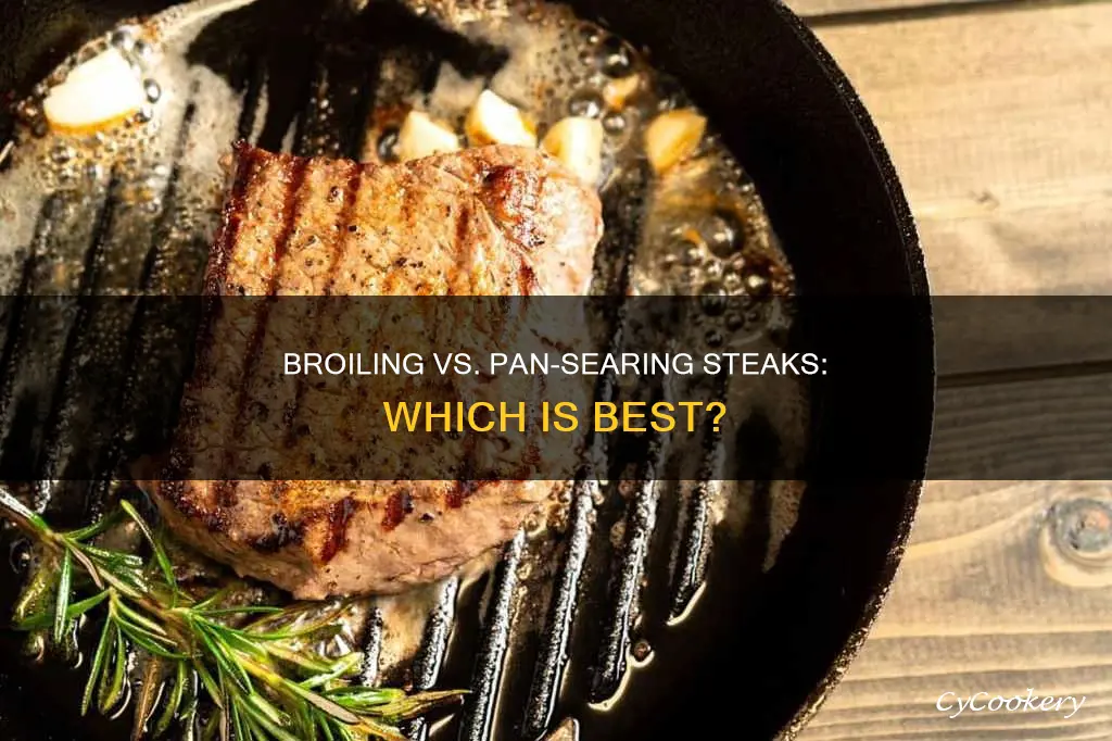 is broiling better than pan searing steaks