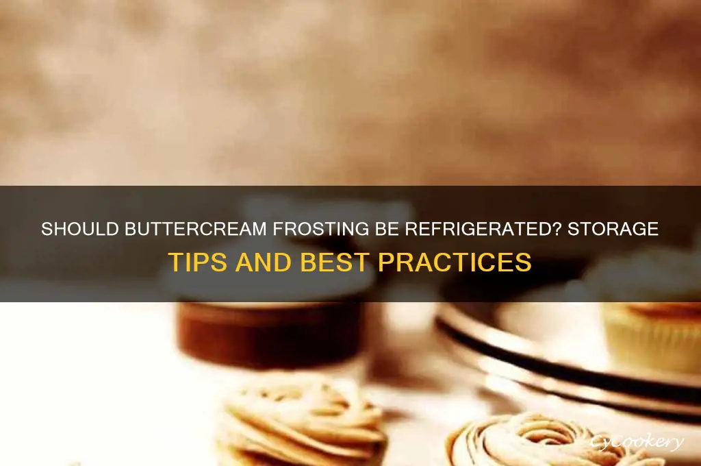 is buttercream frosting supposed to be refrigerated