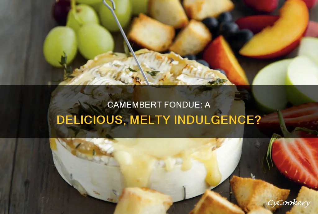 is camembert good for fondue