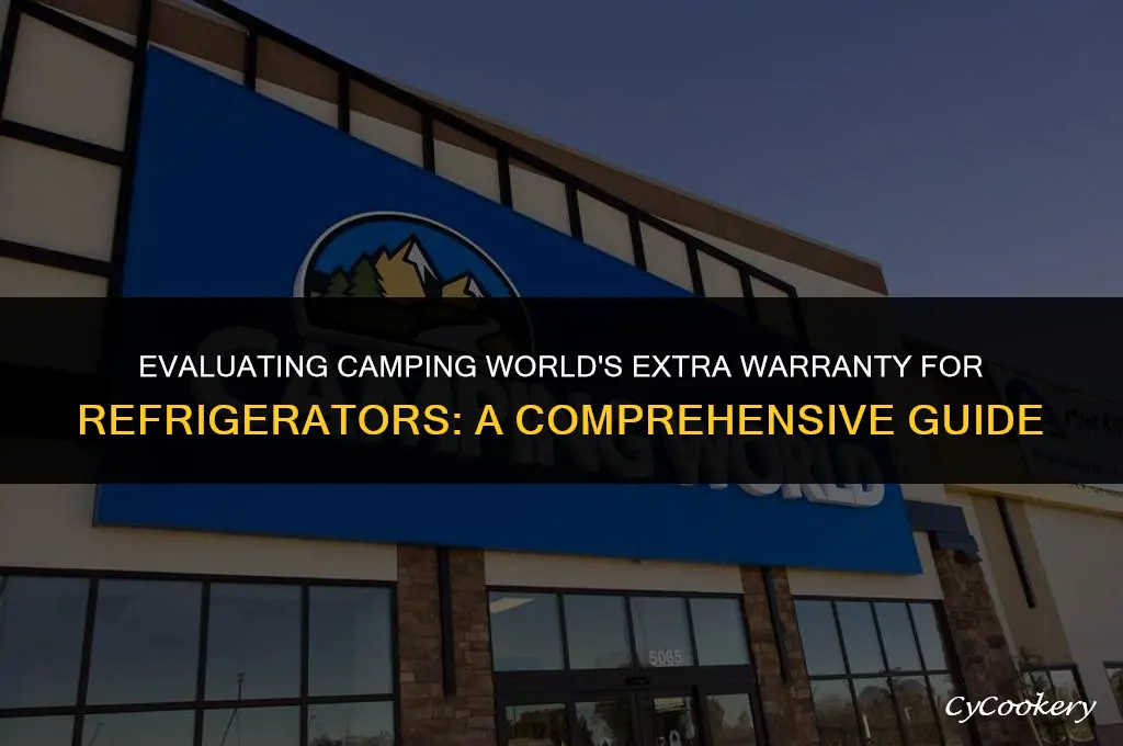 is camping world extra warranty refrigerator worth it