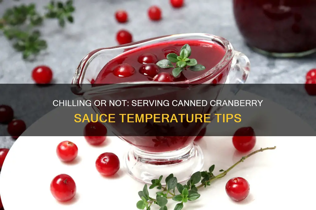 is canned cranberry sauce served refrigerated or room temperature