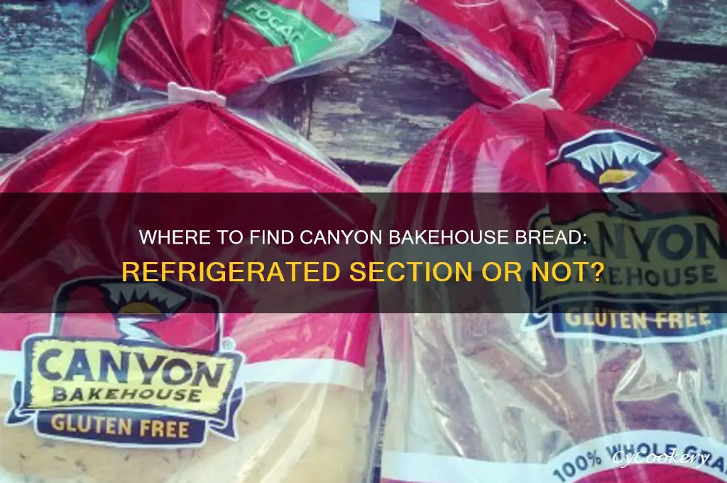 is canyon bakehouse bread in refrigerator section