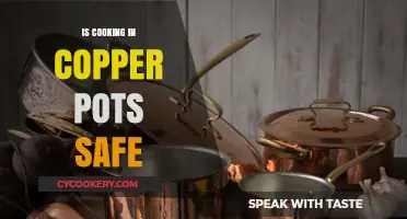 Cooking in Copper Pots: Safe or Health Hazard?