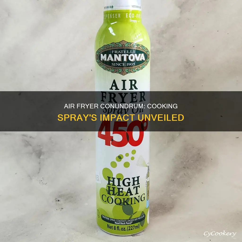 is cooking spray bad for air fryer