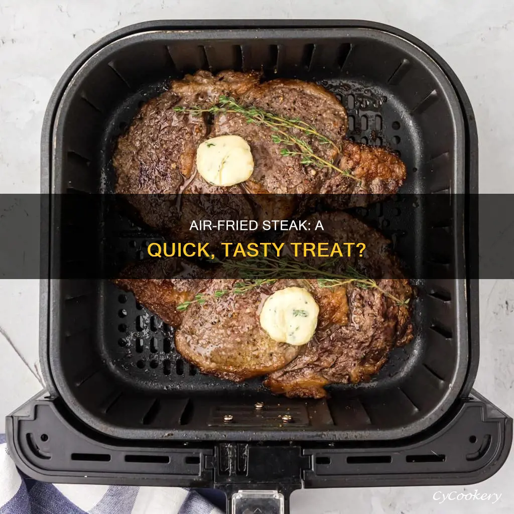 is cooking steak in air fryer good
