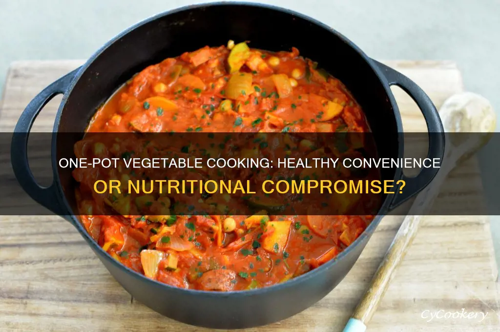 is cooking your vegetables in one pot recipes healthy