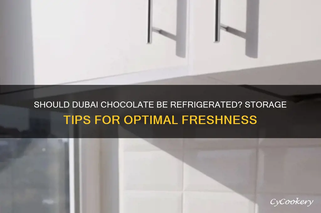 is dubai chocolate supposed to be refrigerated