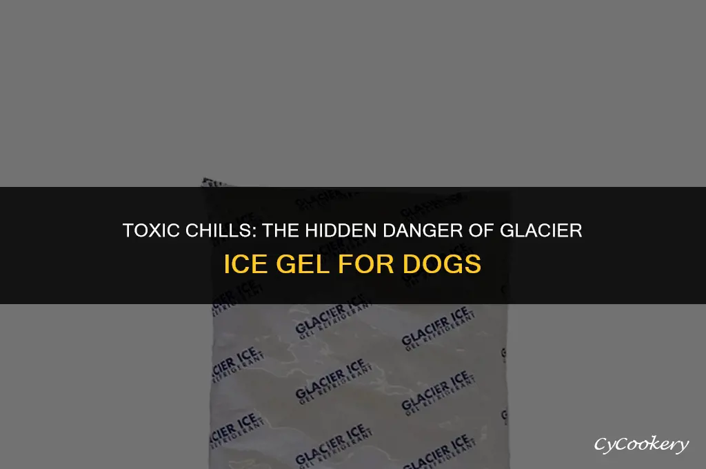 is glacier ice gel refrigerant toxic to dogs
