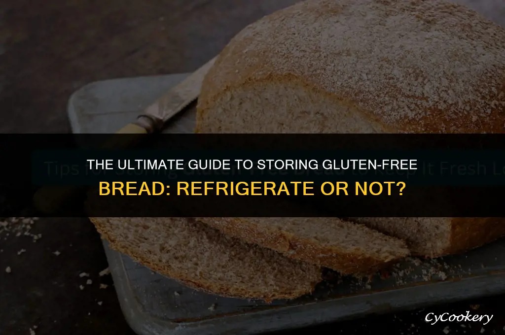 is gluten free bread supposed to be refrigerated