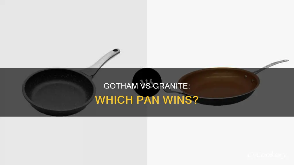 is gotham steel better or granite rock pans