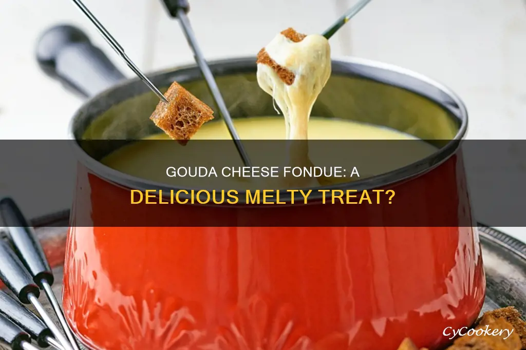 is gouda cheese good for fondue