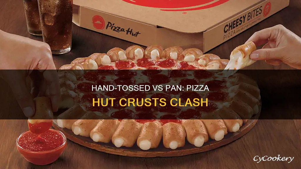 is hand tossed.or pan cruast better at.pizza.hut