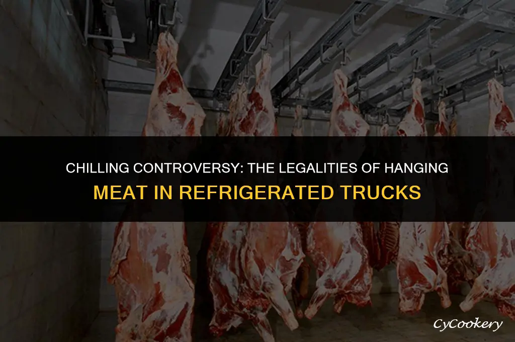 is hanging meat in a refrigerated truck illegal