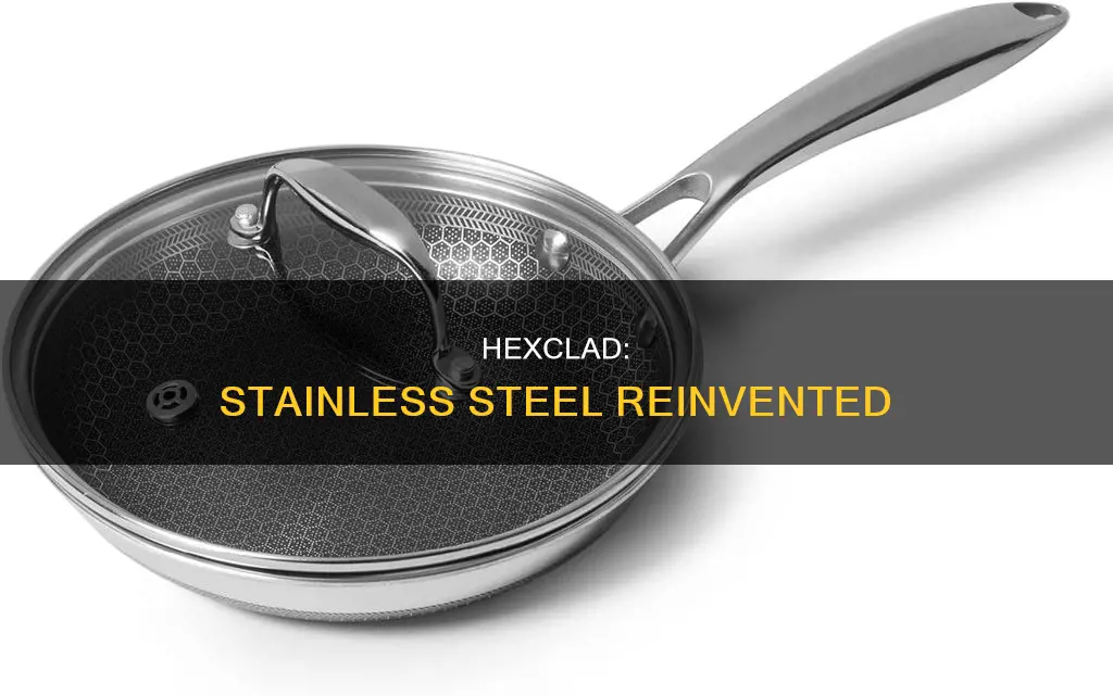 is hexclad stainless steel