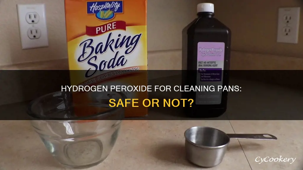 is hydrogen peroxide safe to clean pans