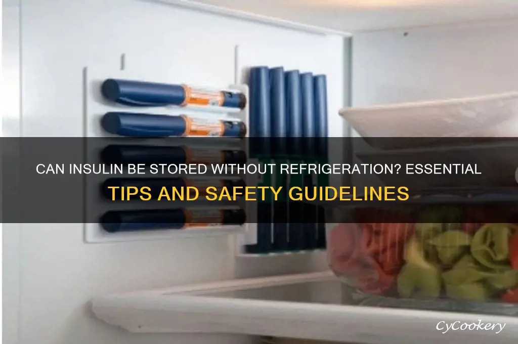is insulin can store non refrigerated