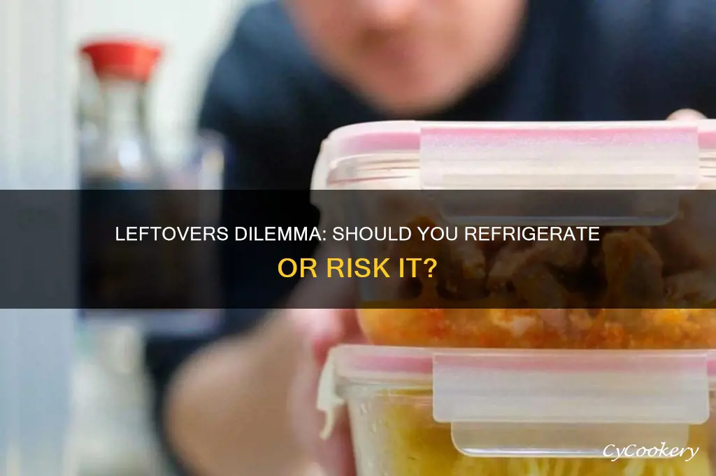is it bad not to refrigerate leftovers