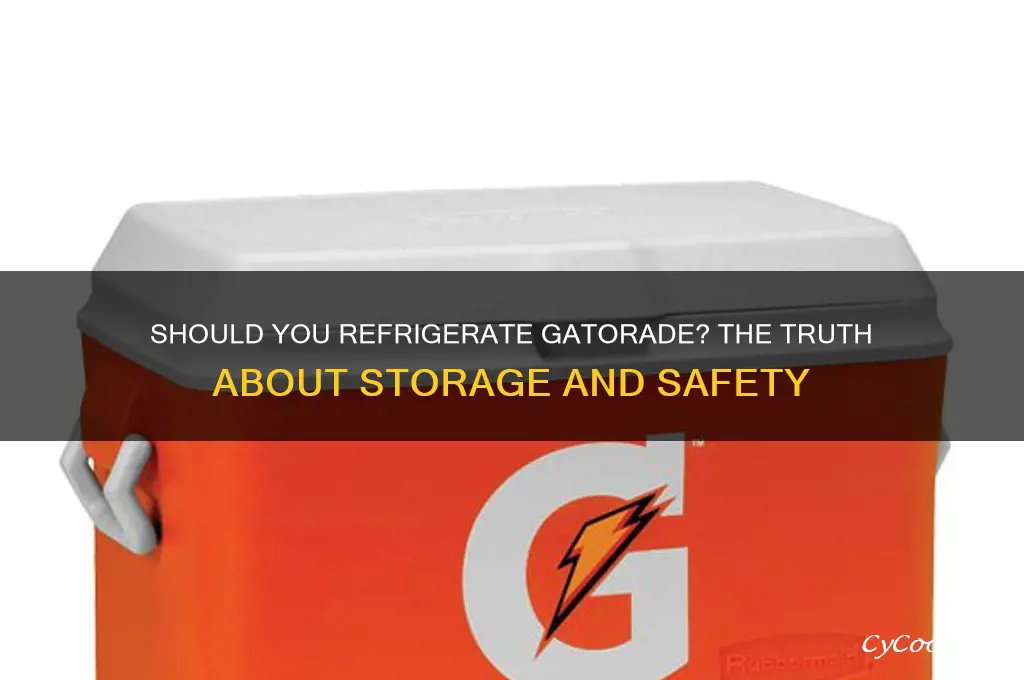 is it bad to not refrigerate gatorade